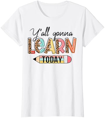 Camisa do professor primeiro dia de escola vocês vão aprender hoje camiseta